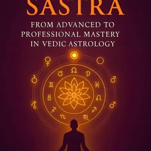 Jyotish Sastra - Advance to Professional in Vedic Astrology