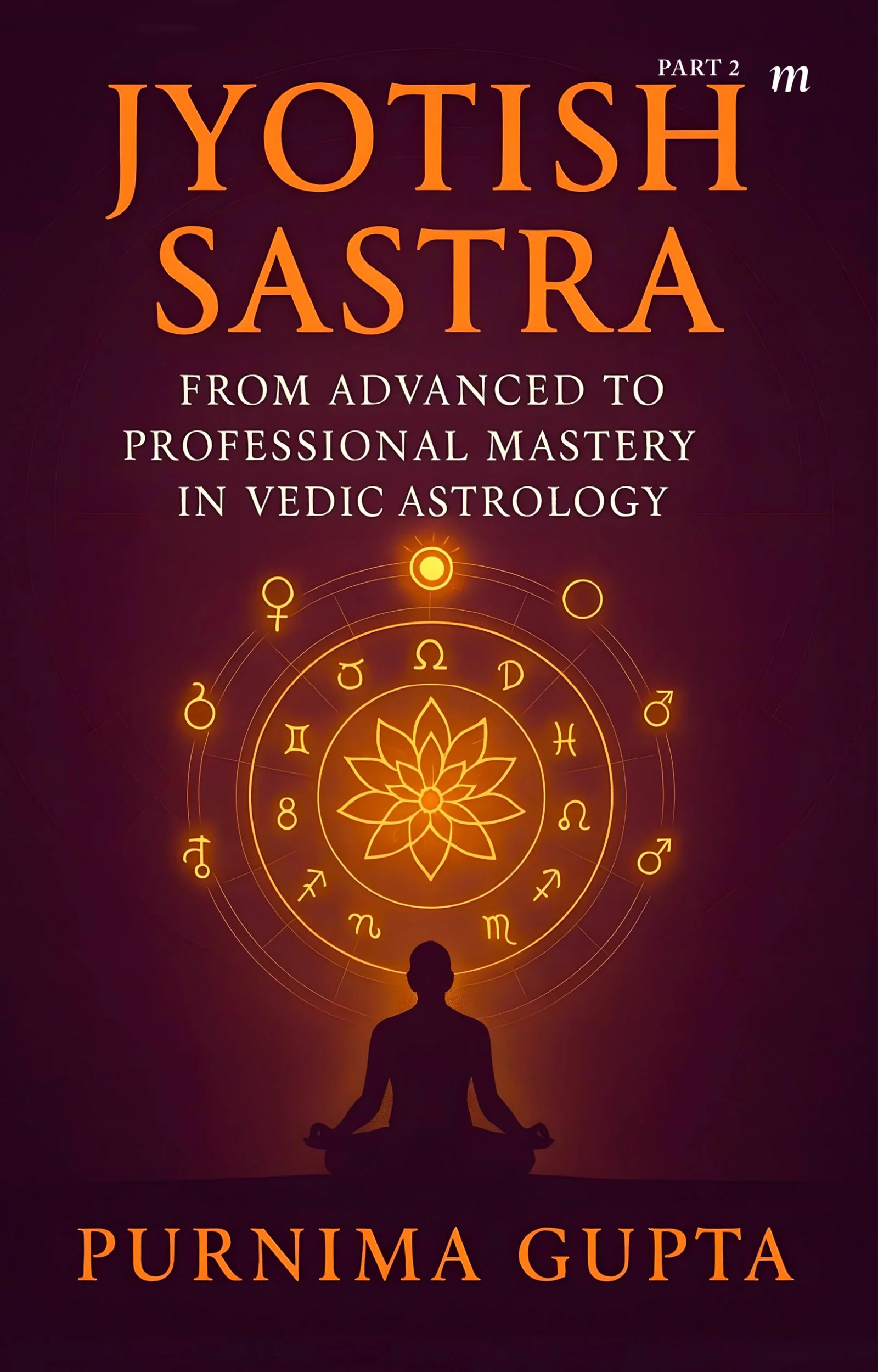 Jyotish Sastra - Advance to Professional in Vedic Astrology