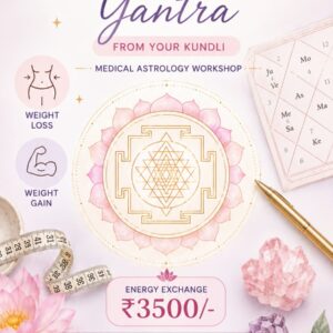 Create Your Own Weight Balance Yantra - A Personalized Medical Astrology Workshop